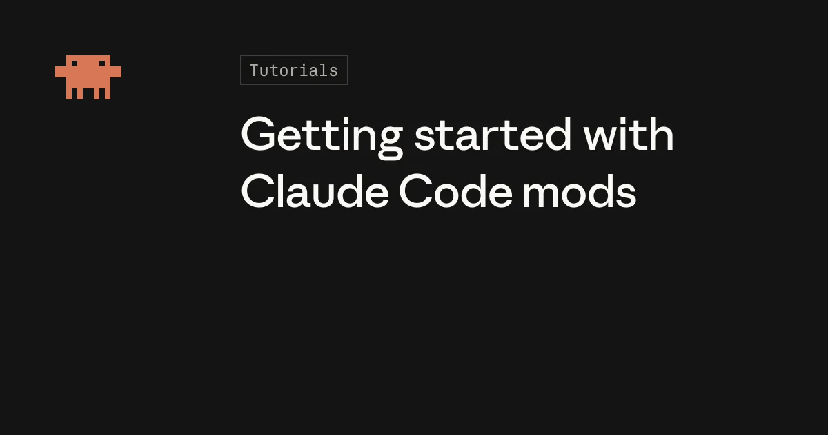 Getting started with Claude Code mods 튜토리얼 대표 이미지